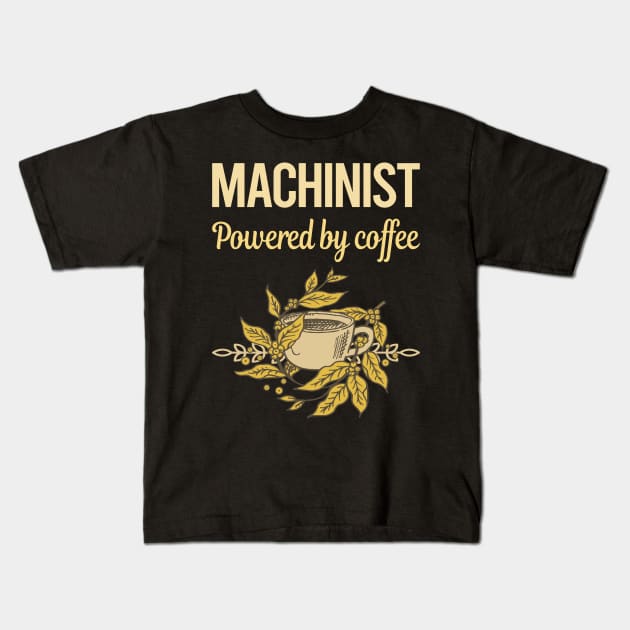 Powered By Coffee Machinist Kids T-Shirt by lainetexterbxe49